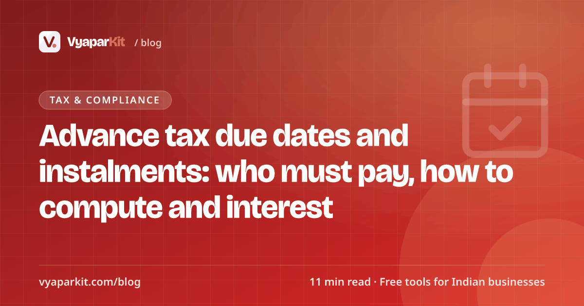 Advance tax due dates and instalments: who must pay, how to compute and interest