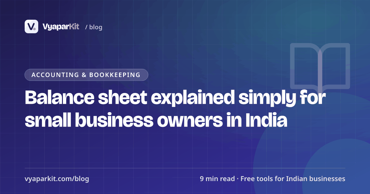 Balance sheet explained simply for small business owners in India