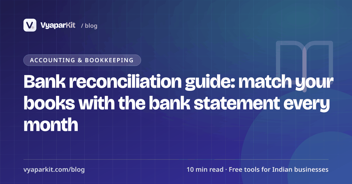 Bank reconciliation guide: match your books with the bank statement every month