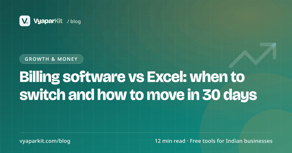 Billing software vs Excel: when to switch and how to move in 30 days