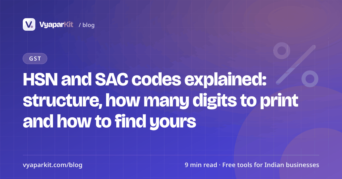 HSN and SAC codes explained: structure, how many digits to print and how to find yours