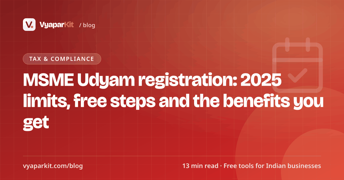 MSME Udyam registration: 2025 limits, free steps and the benefits you get