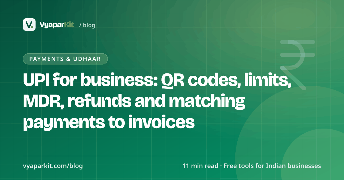UPI for business: QR codes, limits, MDR, refunds and matching payments to invoices