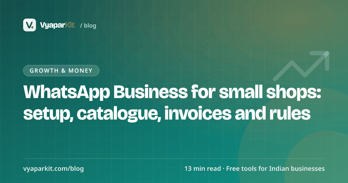 WhatsApp Business for small shops: setup, catalogue, invoices and rules
